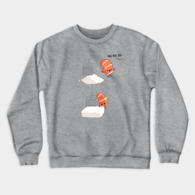 Make your bed! Crewneck Sweatshirt by Naolito